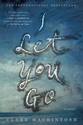 Featured image for Zusammenfassung von 'I Let You Go' von Clare Mackintosh