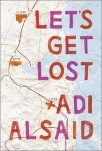 Featured image for Zusammenfassung von 'Let's Get Lost' von Adi Alsaid