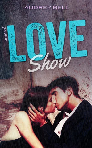 Featured image for "Zusammenfassung von 'Love Show' von Audrey Bell"