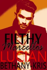 Featured image for Zusammenfassung von 'Filthy Marcellos: Lucian' von Bethany-Kris