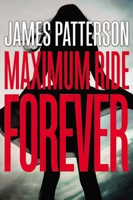 Featured image for Zusammenfassung von „Maximum Ride Forever“ von James Patterson