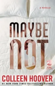 Featured image for Zusammenfassung von "Maybe Not" von Colleen Hoover