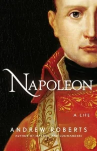 Featured image for Zusammenfassung von 'Napoleon: Eine Biografie' von Andrew Roberts