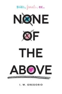 Featured image for Zusammenfassung von 'None of the Above' von I.W. Gregorio