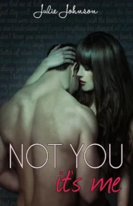 Featured image for Zusammenfassung von 'Not You It’s Me' von Julie Johnson
