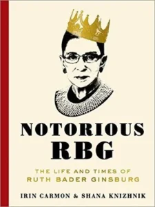 Featured image for Zusammenfassung von „Notorious RBG: The Life and Times of Ruth Bader Ginsburg“ von Irin Carmon & Shana Knizhnik