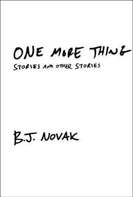 Featured image for Zusammenfassung von 'One More Thing: Geschichten und andere Geschichten' von B.J. Novak