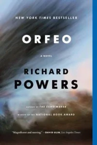 Featured image for Zusammenfassung von 'Orfeo' von Richard Powers