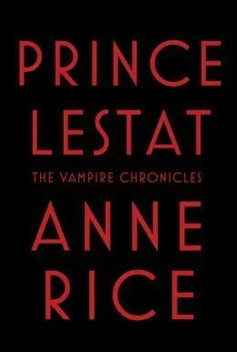 Featured image for Zusammenfassung von "Prince Lestat" von Anne Rice