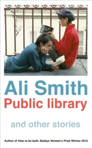 Featured image for Zusammenfassung von „Public Library and Other Stories“ von Ali Smith
