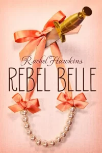 Featured image for Zusammenfassung von 'Rebel Belle' von Rachel Hawkins