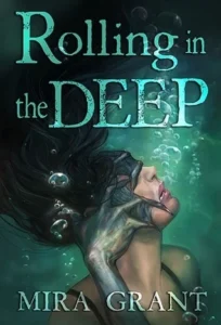 Featured image for Zusammenfassung von 'Rolling in the Deep' von Mira Grant