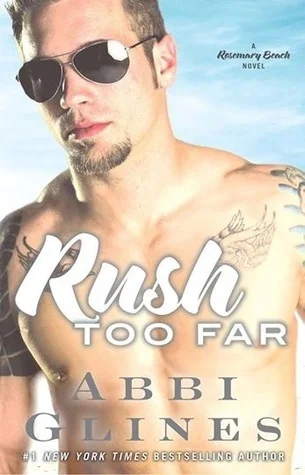 Featured image for Zusammenfassung von 'Rush Too Far' von Abbi Glines
