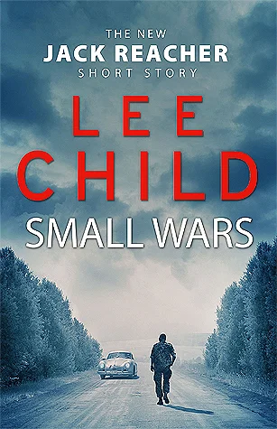 Featured image for Zusammenfassung von 'Small Wars' von Lee Child