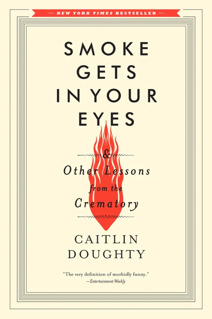 Featured image for Zusammenfassung von „Rauch steigt in die Augen: Und andere Lektionen aus dem Krematorium“ von Caitlin Doughty