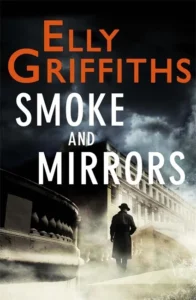 Featured image for Zusammenfassung von „Smoke and Mirrors“ von Elly Griffiths