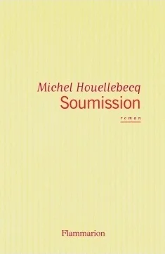 Featured image for Zusammenfassung von 'Unterwerfung' von Michel Houellebecq