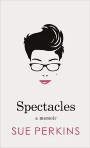 Featured image for Zusammenfassung von 'Spectacles' von Sue Perkins