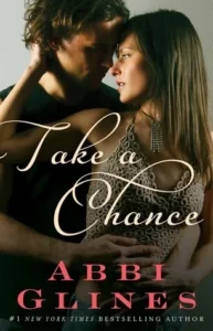 Featured image for Zusammenfassung von 'Take a Chance' von Abbi Glines