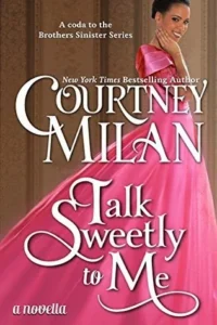 Featured image for Zusammenfassung von „Talk Sweetly to Me“ von Courtney Milan