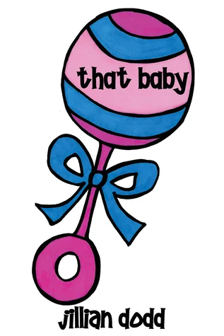 Featured image for Zusammenfassung von 'That Baby' von Jillian Dodd