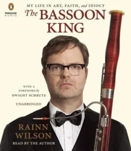 Featured image for Zusammenfassung von 'The Bassoon King: My Life in Art, Faith, and Idiocy' von Rainn Wilson