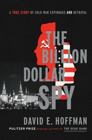 Featured image for Zusammenfassung von 'The Billion Dollar Spy' von David E. Hoffman