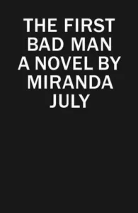 Featured image for Zusammenfassung von 'The First Bad Man' von Miranda July