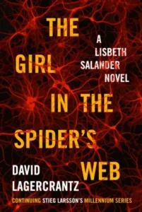 Featured image for Zusammenfassung von „Das Mädchen, das die Spinnen webte“ von David Lagercrantz