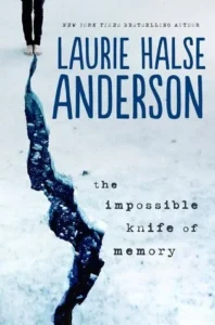Featured image for Zusammenfassung von 'Das unmögliche Messer der Erinnerung' von Laurie Halse Anderson