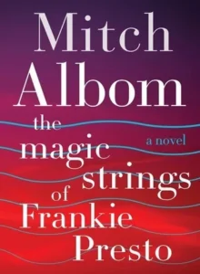 Featured image for Zusammenfassung von 'Die magischen Saiten von Frankie Presto' von Mitch Albom