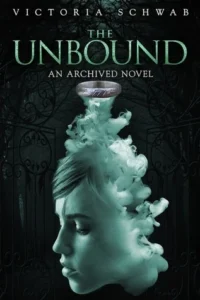 Featured image for Zusammenfassung von 'The Unbound' von Victoria Schwab