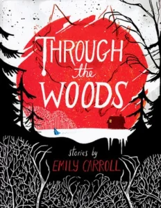 Featured image for Zusammenfassung von 'Through the Woods' von Emily Carroll