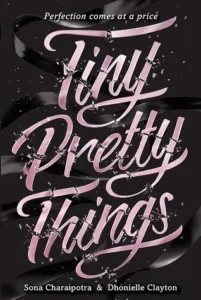Featured image for Zusammenfassung von 'Tiny Pretty Things' von Sona Charaipotra und Dhonielle Clayton