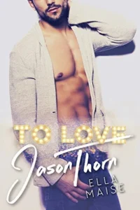 Featured image for Zusammenfassung von 'To Love Jason Thorn' von Ella Maise