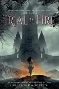 Featured image for Zusammenfassung von „Trial by Fire“ von Josephine Angelini
