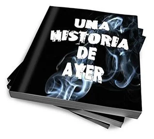 Featured image for Zusammenfassung von 'Una Historia de Ayer' von Sergio Cobo