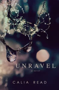 Featured image for Zusammenfassung von 'Unravel' von Calia Read