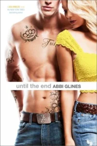 Featured image for Zusammenfassung von 'Until the End' von Abbi Glines