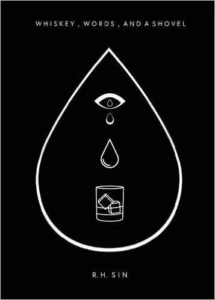 Featured image for Zusammenfassung von 'Whiskey, Words, and a Shovel' von R.H. Sin