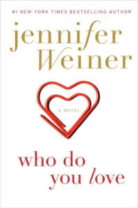 Featured image for Zusammenfassung von 'Wer liebt, der liebt' von Jennifer Weiner