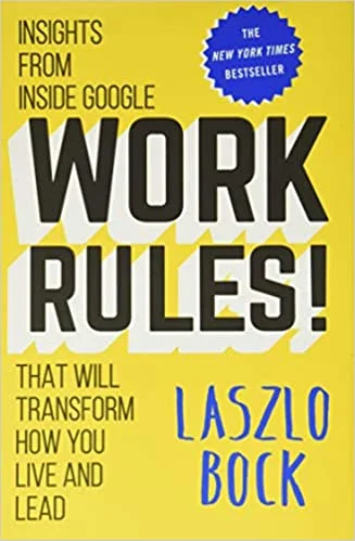 Featured image for "Zusammenfassung von 'Work Rules!: Insights from Inside Google That Will Transform How You Live and Lead' von Laszlo Bock"