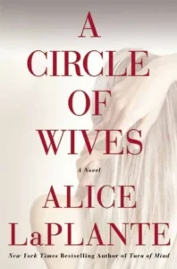 Featured image for Zusammenfassung von „A Circle of Wives“ von Alice LaPlante