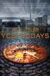 Featured image for Zusammenfassung von 'All Our Yesterdays' von Cristin Terrill