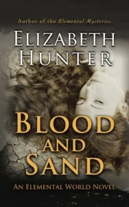 Featured image for Zusammenfassung von 'Blood and Sand' von Elizabeth Hunter
