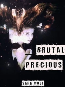 Featured image for Zusammenfassung von 'Brutal Precious' von Sara Wolf