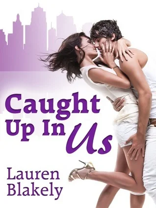Featured image for Zusammenfassung von 'Caught Up in Us' von Lauren Blakely