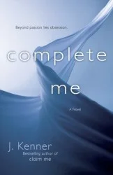 Featured image for Zusammenfassung von 'Complete Me' von J. Kenner