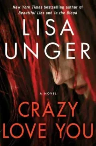 Featured image for Zusammenfassung von 'Crazy Love You' von Lisa Unger