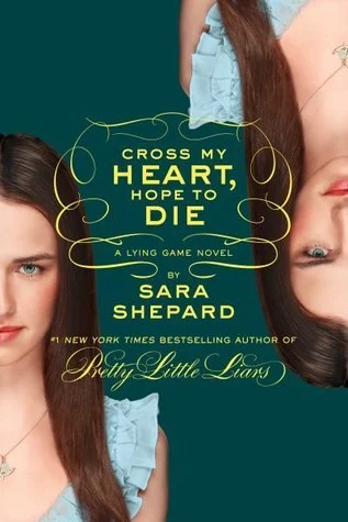 Featured image for Zusammenfassung von 'Cross My Heart, Hope to Die' von Sara Shepard